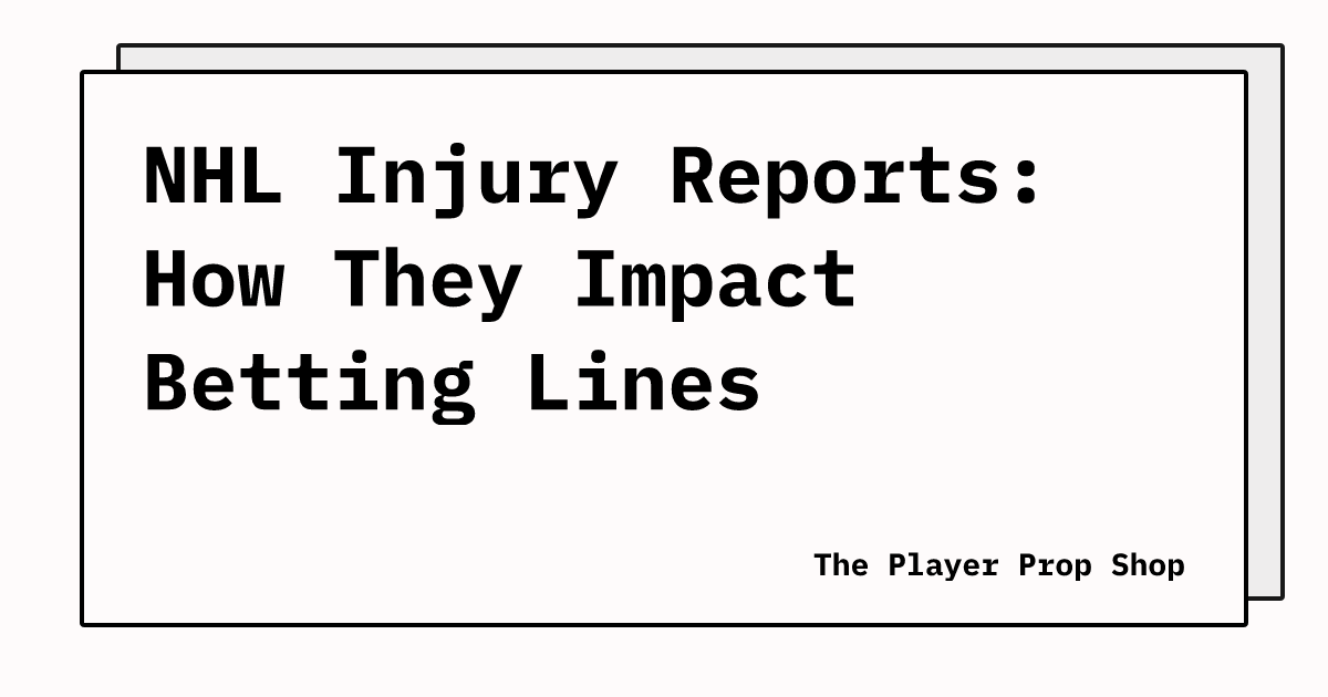 NHL Injury Reports: How They Impact Betting Lines