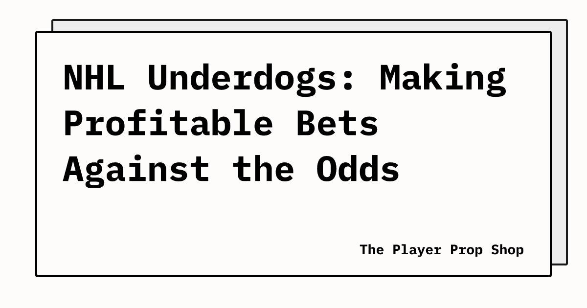NHL Underdogs: Making Profitable Bets Against the Odds