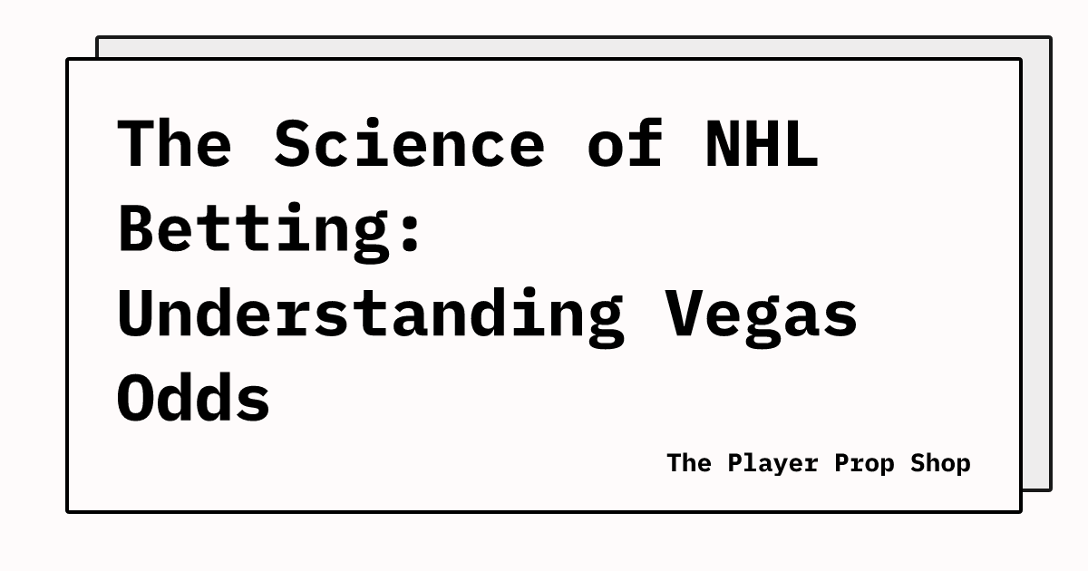 The Science of NHL Betting: Understanding Vegas Odds